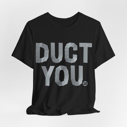 Duct You Tshirt