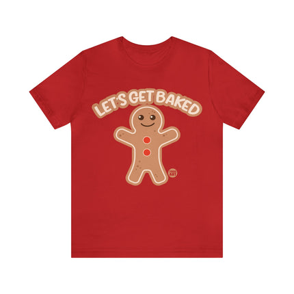 Let's Get Baked Gingerbread Man Xmas Unisex Tee