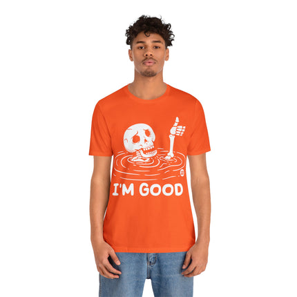 I'm Good Unisex Tee