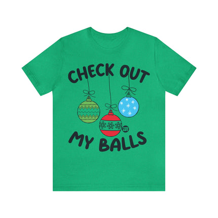 Check Out My Balls Christmas Unisex Tee