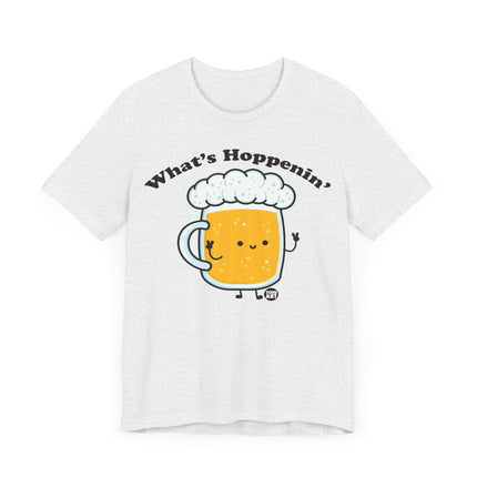 What's Hoppenin' Beer Tee, Funny Beer Drinker Tees, Beer Lover Shirt Gift