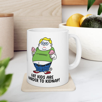 Fat Kids Are Harder to Kidnap Ceramic Mug