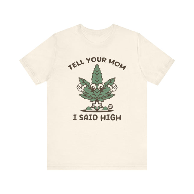 Tell Your Mom I Said High Tee