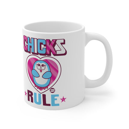 Chicks Rule Ceramic Mug