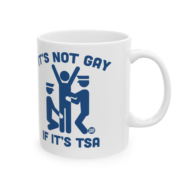 Not Gay TSA Ceramic Mug