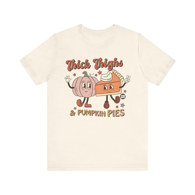 Thick Thighs and Pumpkin Pies Tshirt