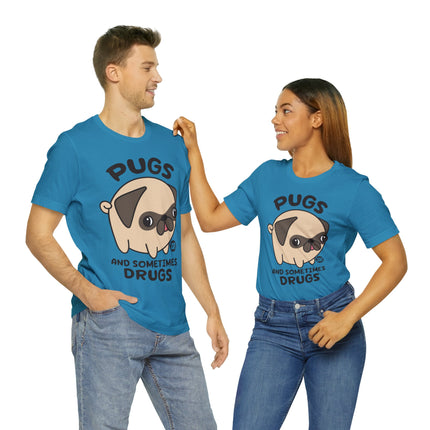 Pugs and Sometimes Drugs Unisex Short Sleeve Tee