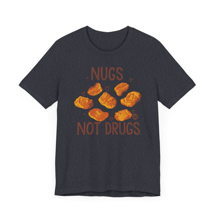 Funny "NUGS NOT DRUGS" Tee Shirt