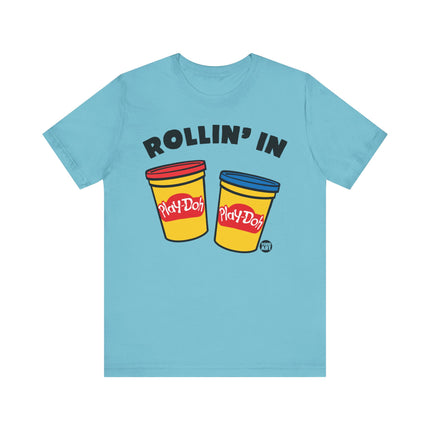 Rolling in Play Doh Tee