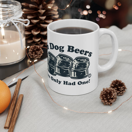 Dog Beers One Ceramic Mug