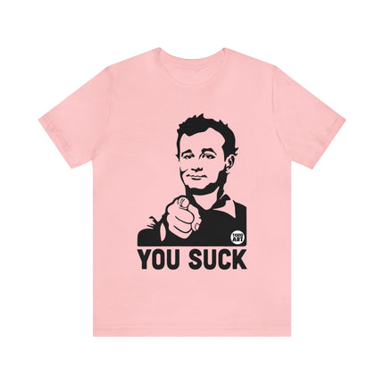 You Suck Unisex Short Sleeve Tee