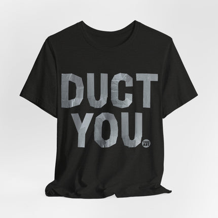 Duct You Tshirt