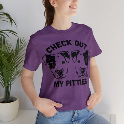 Check Out My Pitties Pitbull Unisex Tee