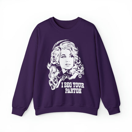 I Beg Your Parton Dolly Crewneck Sweatshirt