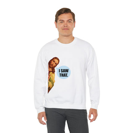 I Saw That Jesus Crewneck Sweatshirt