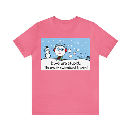 Boys Are Stupid Throw Snowballs At Them Unisex Tee