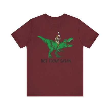 Funny "NOT TODAY SATAN" JESUS DINO Tee Shirt