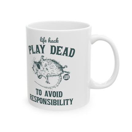 Life Hack Play Dead Avoid Responsibility Mug