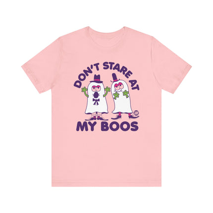 Don't Stare At My Boos Tee