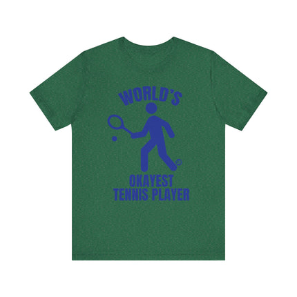 Funny "World's Okayest Tennis Player" Tee Shirt