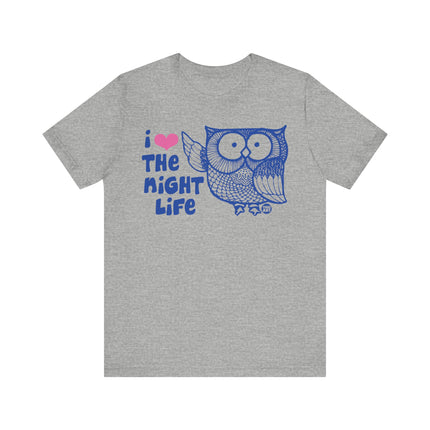 I Love The Night Life Owl Tee, Cute Owl Night Life Tshirt