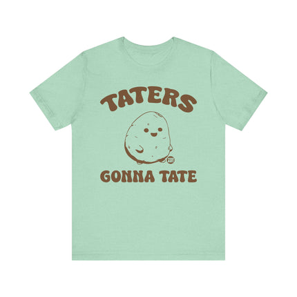 Taters Gonna Tate Tee