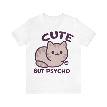 Cute But Psycho Unisex Tee