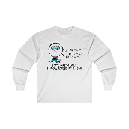 Boys Are Stupid Throw Rocks at Them Ultra Cotton Long Sleeve Tee