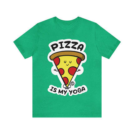 Pizza Is My Yoga Unisex Short Sleeve Tee