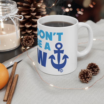 Don't be a wanker Ceramic Mug