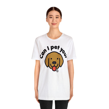 Can I Pet Your Dog Unisex Tee