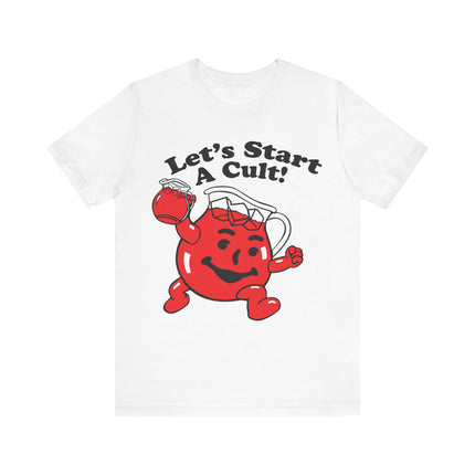 Let's Start a Cult Kool Aid Man Unisex Short Sleeve Tee