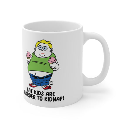 Fat Kids Are Harder to Kidnap Ceramic Mug