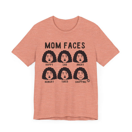 Funny "MOM FACES" Tee Shirt