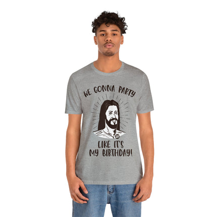 Party Like It's My Birthday Jesus Xmas Unisex Tee