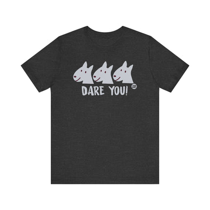 Funny "DARE YOU" Tee Shirt