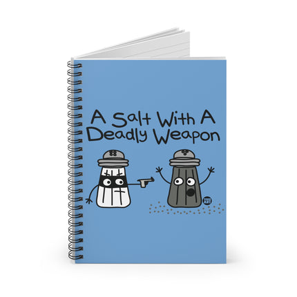 A Salt With a Deadly Weapon Spiral Notebook - Ruled Line