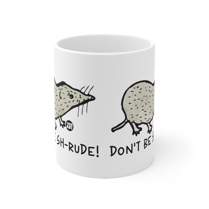 Don't be Shrude Ceramic Mug