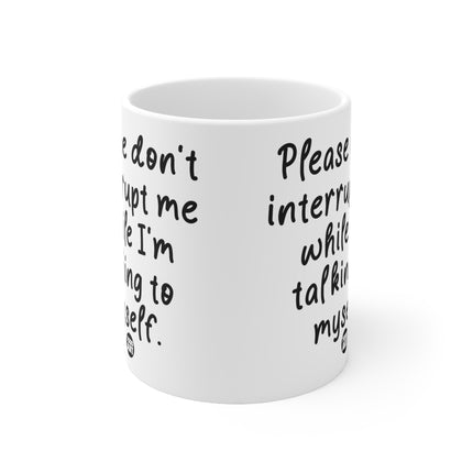 Dont Interrupt me Ceramic Mug