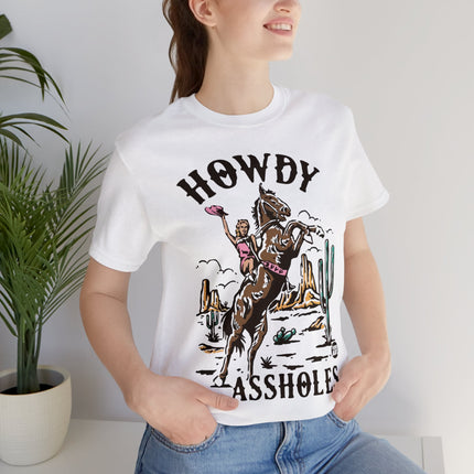 Howdy Assholes Unisex Short Sleeve Tee