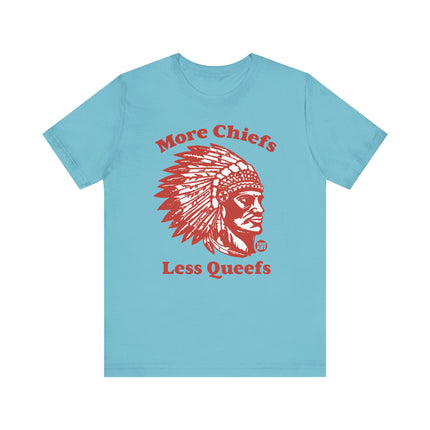 More Chiefs Less Queefs Tee