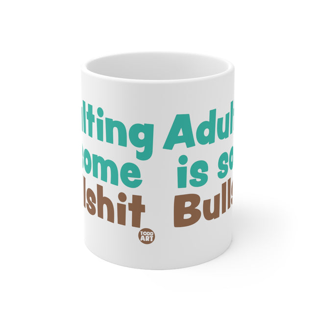 Adulting Bullshit Ceramic Mug