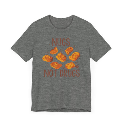 Funny "NUGS NOT DRUGS" Tee Shirt