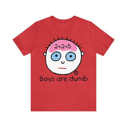 Boys Are Dumb Unisex Tee