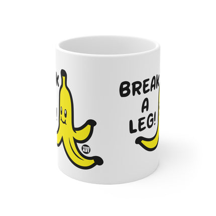 Break A Leg Ceramic Mug