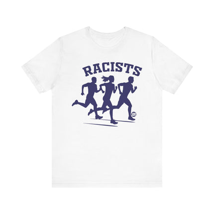 Funny "RACISTS" Runners Tee Shirt