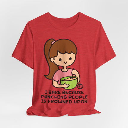 I Bake Because Punching Frowned Upon Unisex Short Sleeve Tee