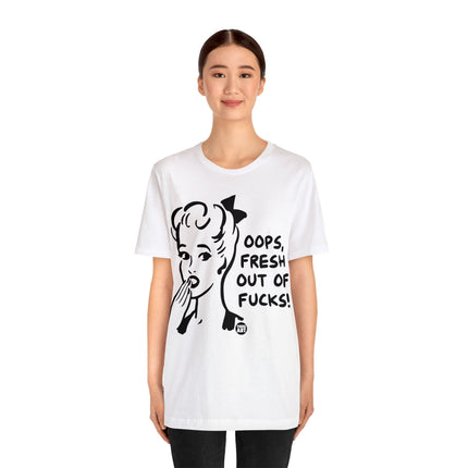 Oops Fresh Out of Fucks Unisex Short Sleeve Tee