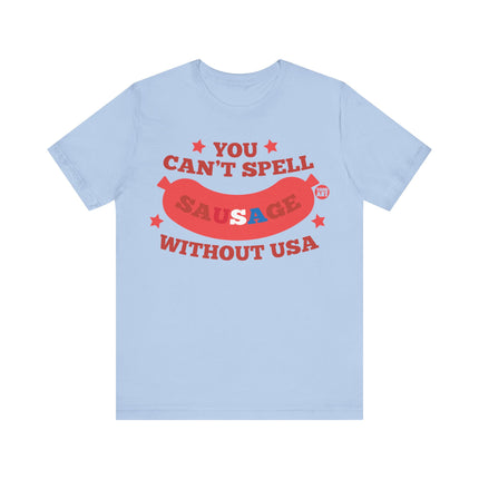 Can't Spell Sausage Without USA Tee