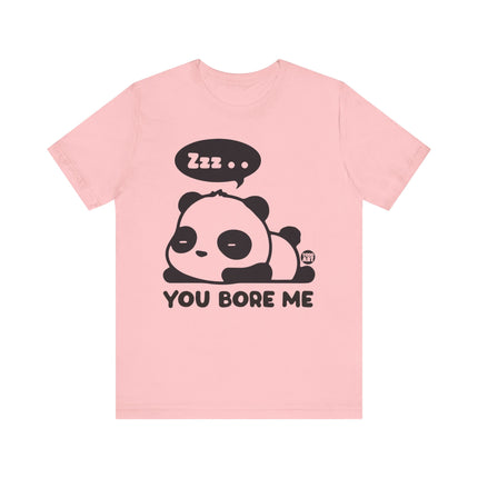 You Bore Me Panda Tee